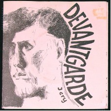 DEVANTGARDE I Cry / BRD (Not On Label (Devantgarde Self-released) – DEV 001) Germany 1981 PS 45 (Experimental, Minimal)